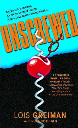 Unscrewed by Lois Greiman
