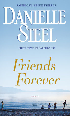 Friends Forever by Danielle Steel