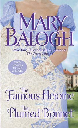 The Famous Heroine/The Plumed Bonnet by Mary Balogh