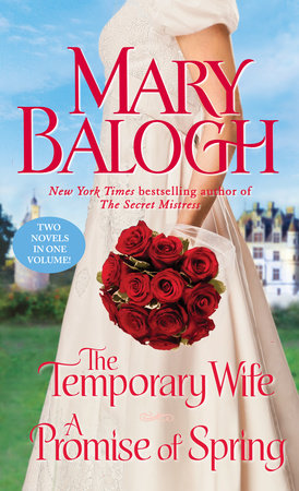 The Temporary Wife/A Promise of Spring by Mary Balogh