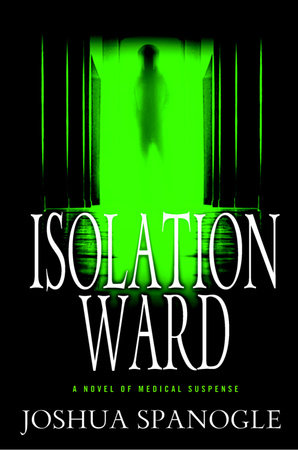 Isolation Ward by Joshua Spanogle