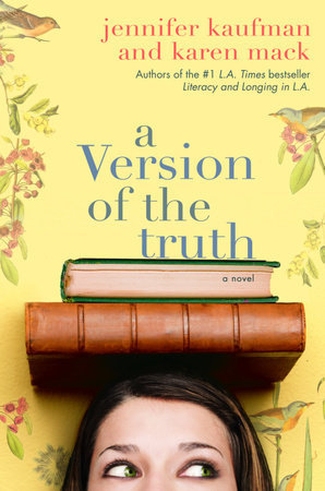 A Version of the Truth by Jennifer Kaufman and Karen Mack