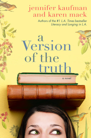 A Version of the Truth by Jennifer Kaufman and Karen Mack
