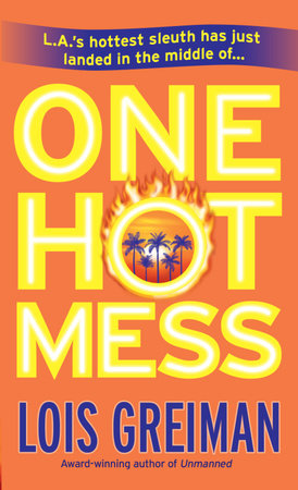 One Hot Mess by Lois Greiman