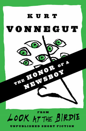 The Honor of a Newsboy (Stories) by Kurt Vonnegut
