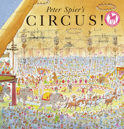 Peter Spier's Circus by Peter Spier