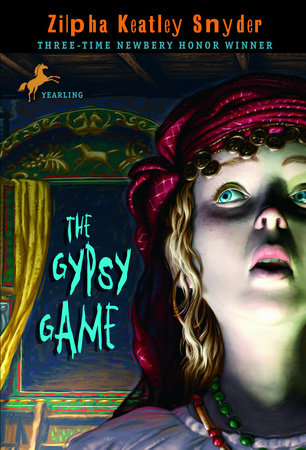 The Gypsy Game by Zilpha Keatley Snyder