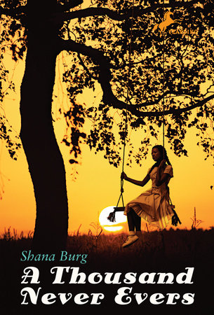 A Thousand Never Evers by Shana Burg
