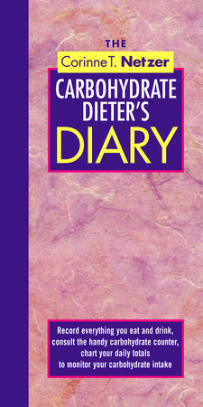 The Corinne T. Netzer Carbohydrate Dieter's Diary by Corinne T. Netzer