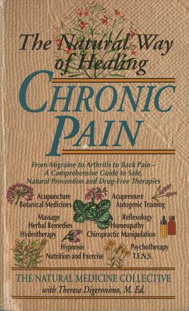 The Natural Way of Healing Chronic Pain by Natural Medicine Collective