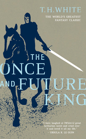 The Once And Future King By T H White 9780441020836 Penguinrandomhouse Com Books