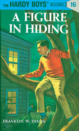 Hardy Boys 16: a Figure in Hiding by Franklin W. Dixon