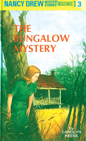 Nancy Drew 03: the Bungalow Mystery by Carolyn Keene
