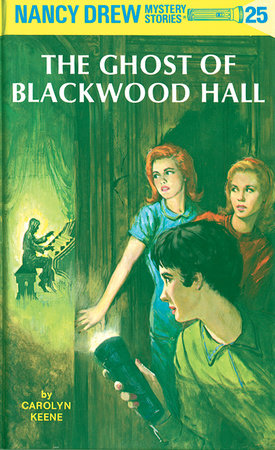 Nancy Drew 25: the Ghost of Blackwood Hall by Carolyn Keene