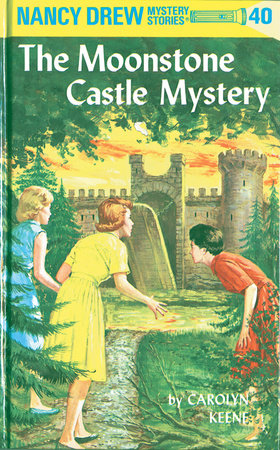 Nancy Drew 40: the Moonstone Castle Mystery by Carolyn Keene