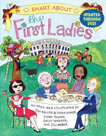 Smart About the First Ladies by Sally Warner; Illustrated by Jon Buller