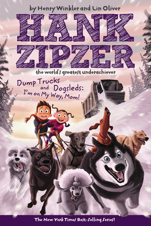 Dump Trucks and Dogsleds #16 by Henry Winkler and Lin Oliver