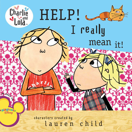 Help! I Really Mean It! by Lauren Child