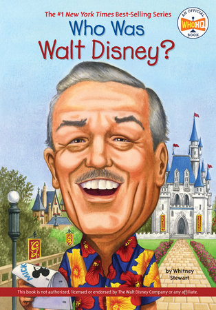 Who Was Walt Disney? by Whitney Stewart and Who HQ
