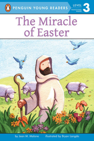 The Miracle of Easter by Jean M. Malone