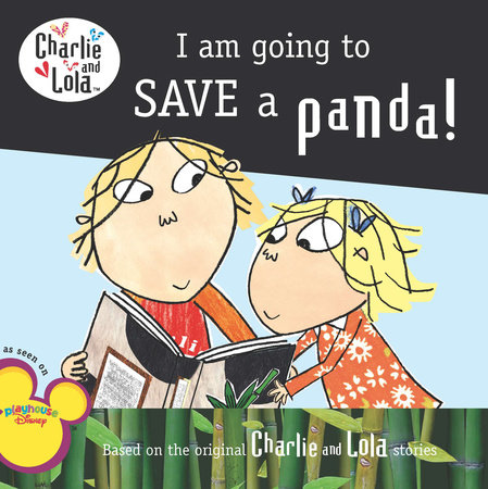 I Am Going to Save a Panda! by Lauren Child