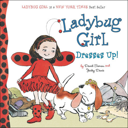 Ladybug Girl Dresses Up! by Jacky Davis