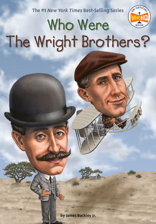 Who Were the Wright Brothers? by James Buckley, Jr. and Who HQ