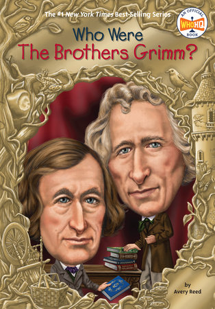 Who Were the Brothers Grimm? by Avery Reed and Who HQ