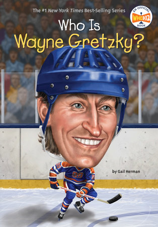 Who Is Wayne Gretzky? by Gail Herman and Who HQ