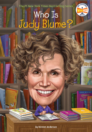 Who Is Judy Blume? by Kirsten Anderson and Who HQ