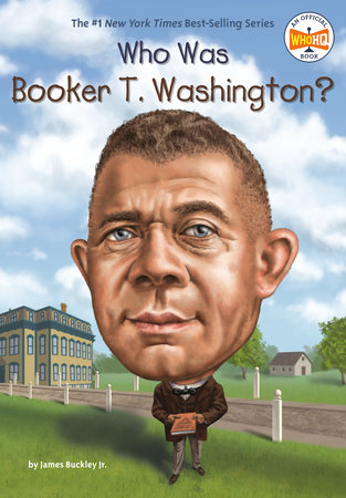 Who Was Booker T. Washington? by James Buckley, Jr. and Who HQ