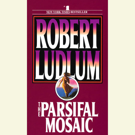 The Parsifal Mosaic by Robert Ludlum