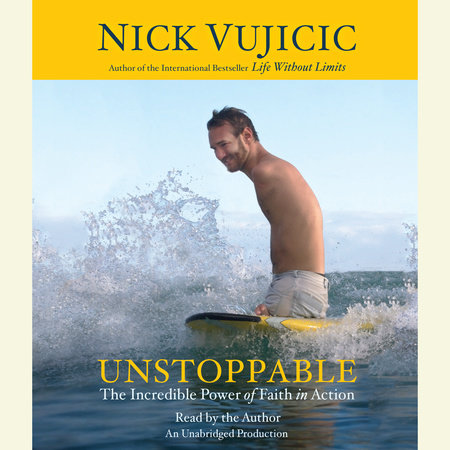 Unstoppable by Nick Vujicic