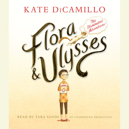 Flora and Ulysses: The Illuminated Adventures by Kate DiCamillo