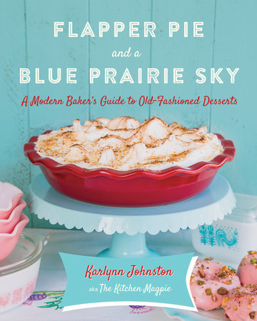 Flapper Pie and a Blue Prairie Sky by Karlynn Johnston