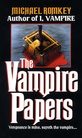 The Vampire Papers by Michael Romkey