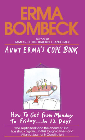 Aunt Erma's Cope Book by Erma Bombeck