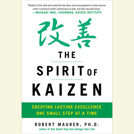 The Spirit of Kaizen by Bob Maurer