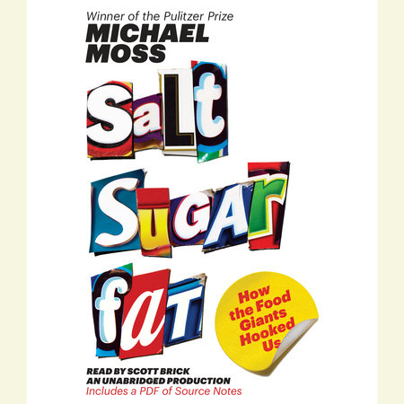 Salt Sugar Fat by Michael Moss