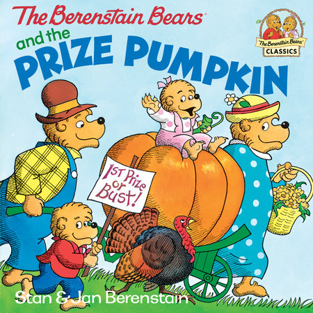 The Berenstain Bears and the Prize Pumpkin by Stan Berenstain and Jan Berenstain