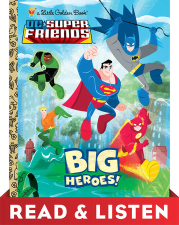 Big Heroes! (DC Super Friends) by Billy Wrecks