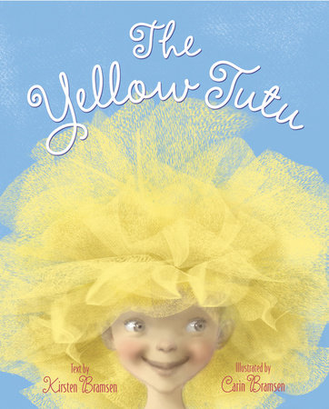 The Yellow Tutu by Kirsten Bramsen