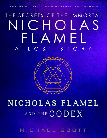 Nicholas Flamel and the Codex by Michael Scott