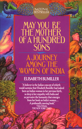May You Be the Mother of a Hundred Sons by Elisabeth Bumiller