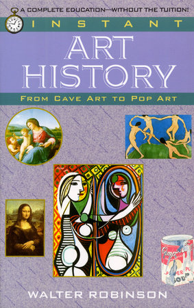 Instant Art History by Walter Robinson