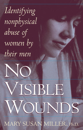 No Visible Wounds by Mary Susan Miller, Ph.D.