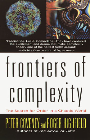 Frontiers of Complexity by Peter Coveney and Roger Highfield