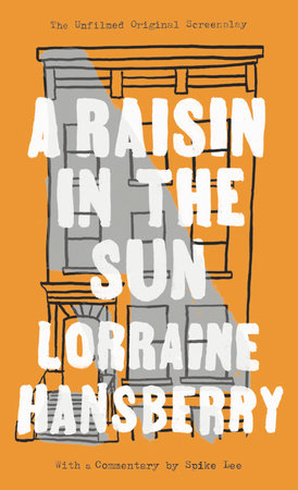 A Raisin in the Sun by Lorraine Hansberry