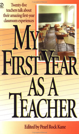 My First Year as a Teacher by 