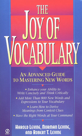 The Joy of Vocabulary by Harold Levine, Norman Levine and Robert T. Levine